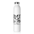 Slim Water Bottle — "LMGT Live More" Black & White Stainless Steel Insulated Bottle, Est. 2026