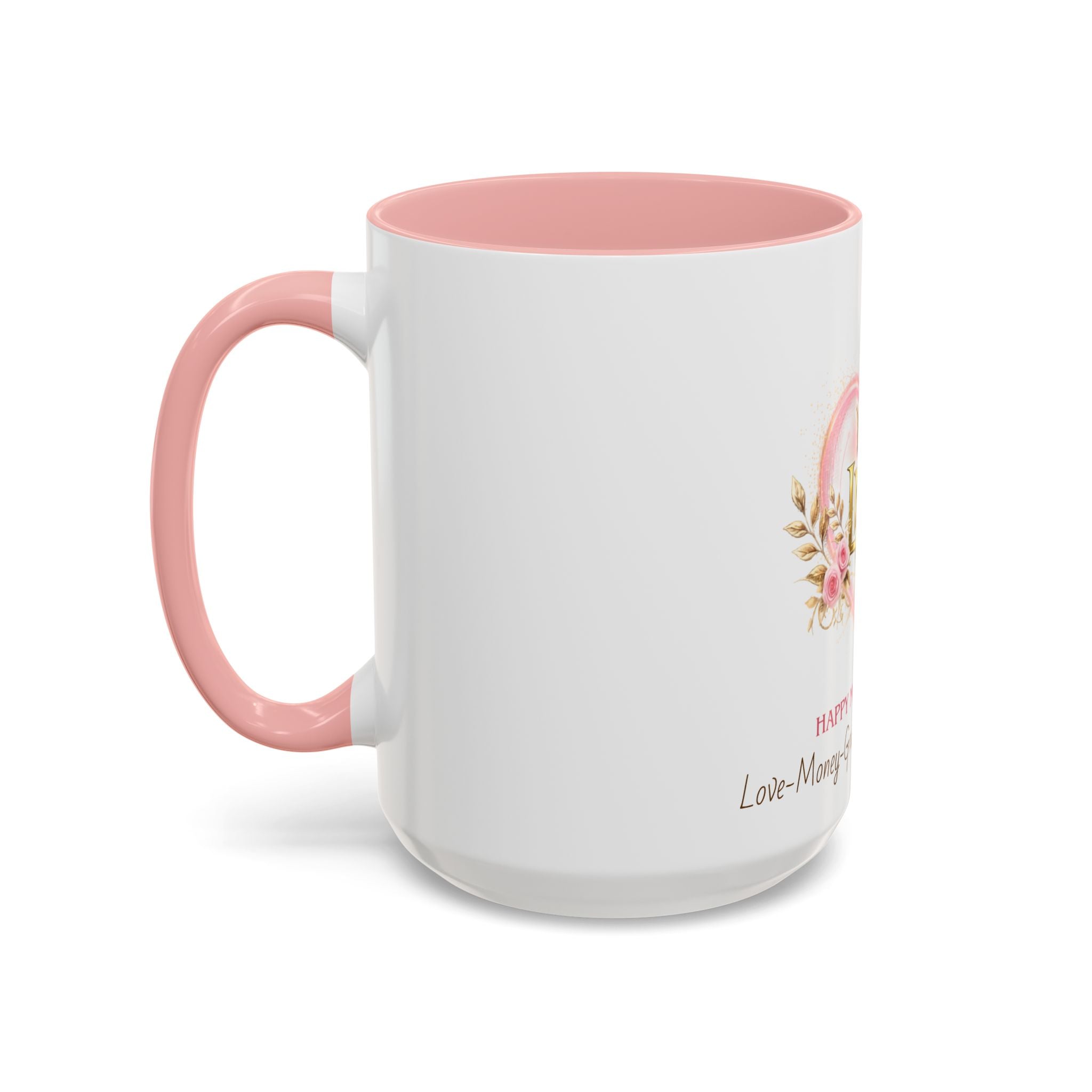 Happy Mother’s Day Love More Accent Coffee Mug — Floral Pink Roses & Butterfly Accent (11/15oz)