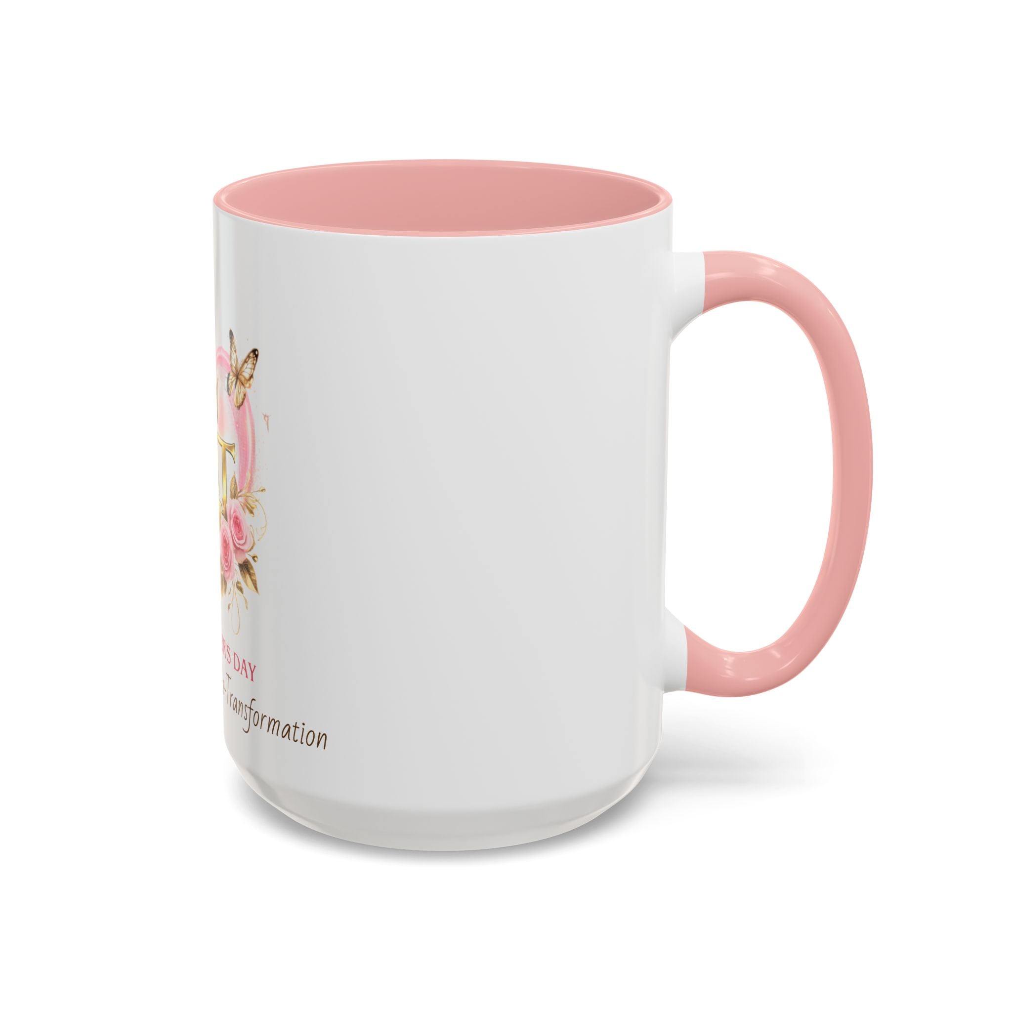 Happy Mother’s Day Love More Accent Coffee Mug — Floral Pink Roses & Butterfly Accent (11/15oz)