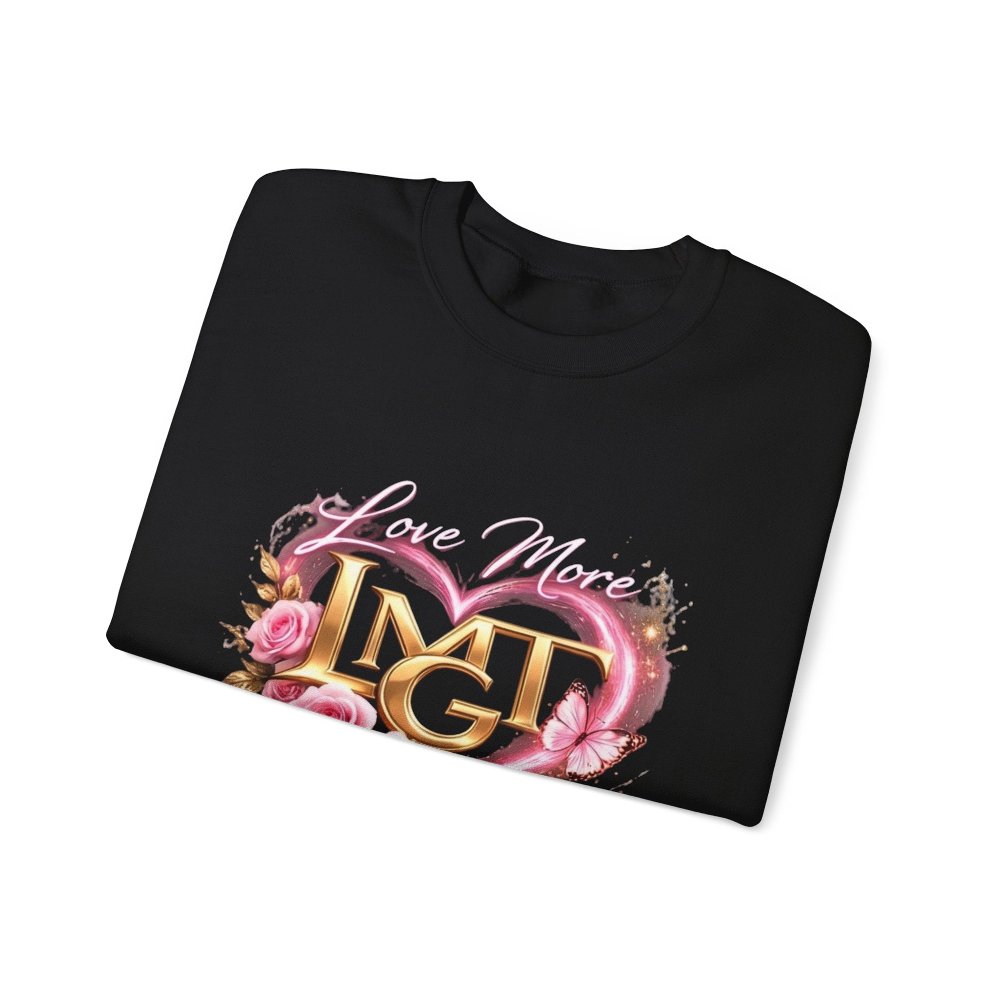 Love More MGT Heart Sweatshirt — "For the Women Who Give Us Everything" Crewneck